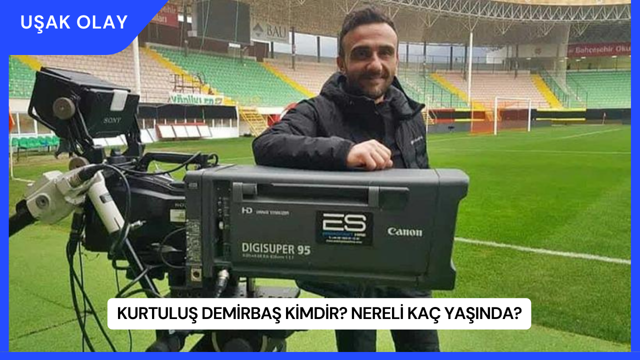 Kurtuluş Demirbaş Kimdir? Nereli Kaç Yaşında?
