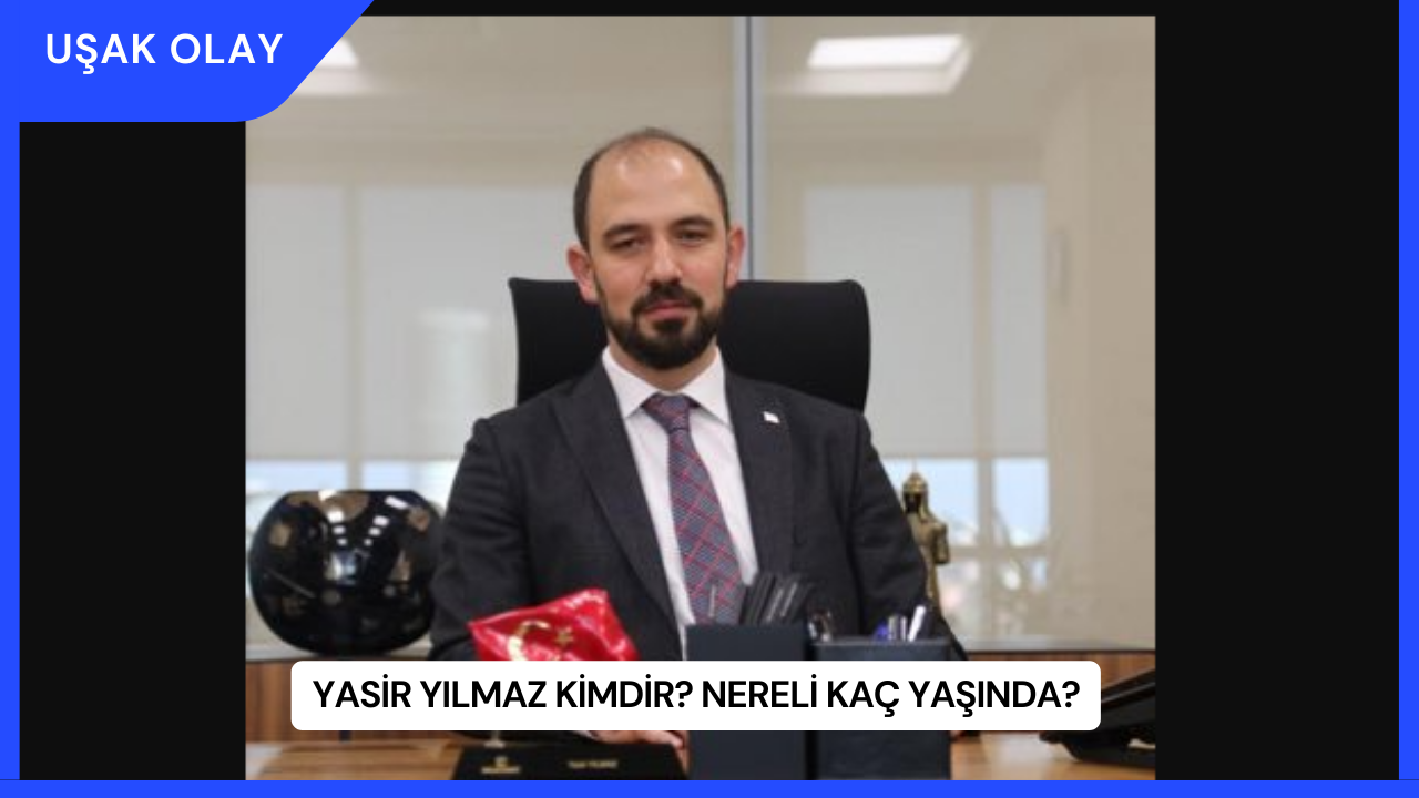 Yasir Yılmaz Kimdir? Nereli Kaç Yaşında?