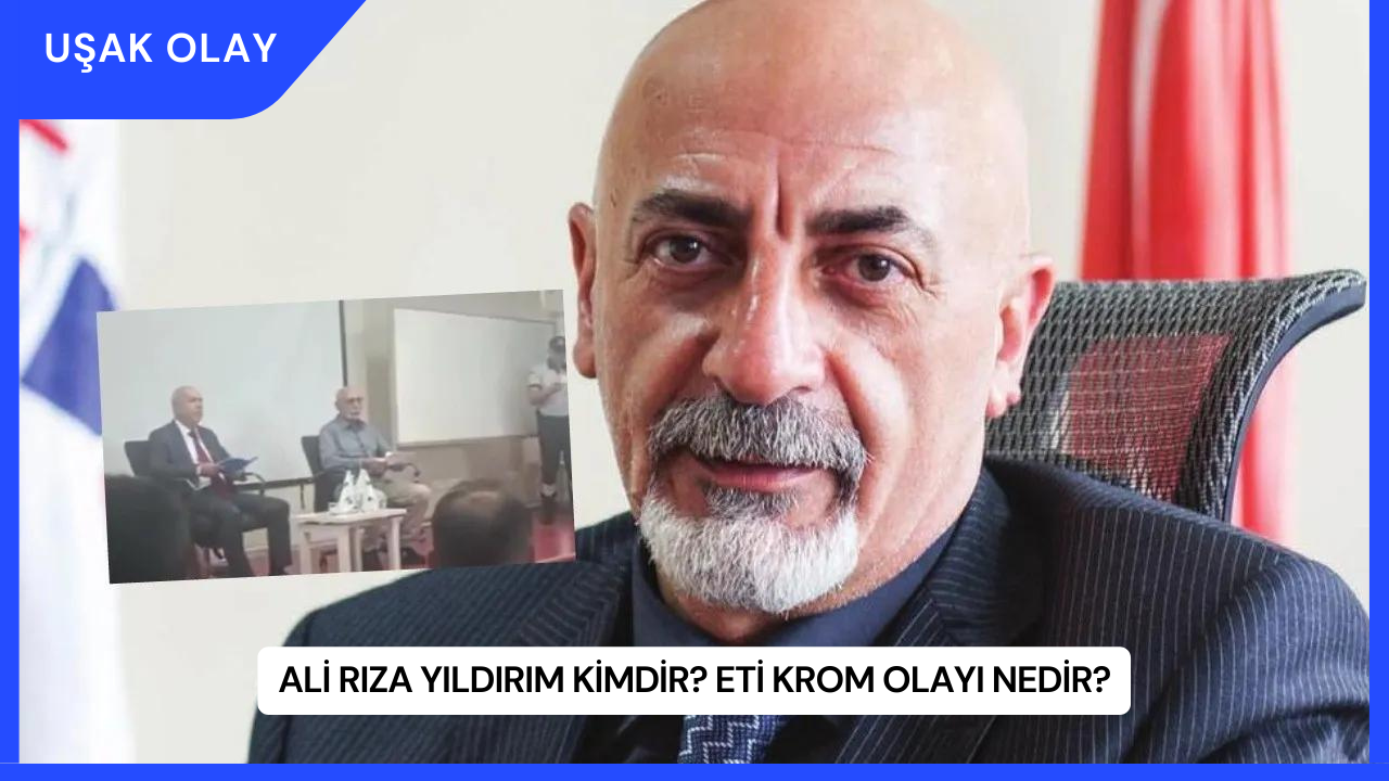 Ali Rıza Yıldırım Kimdir? Eti Krom Olayı Nedir?