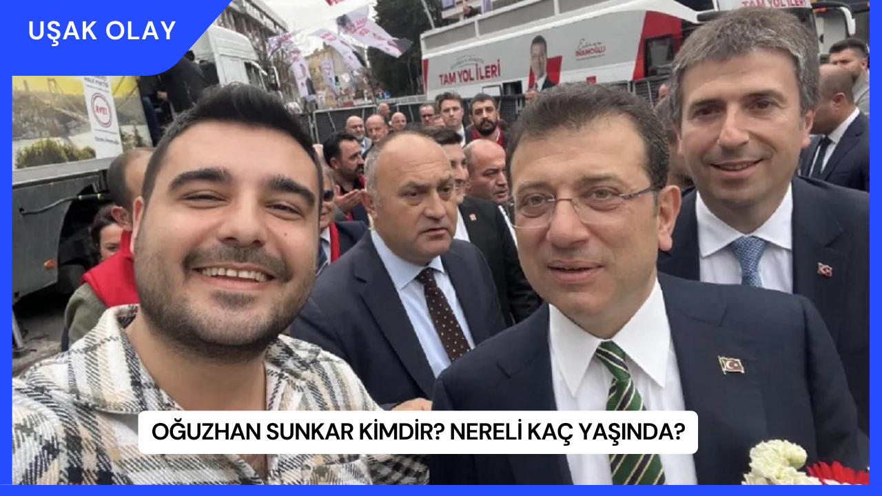 Oğuzhan Sunkar Kimdir? Nereli Kaç Yaşında?