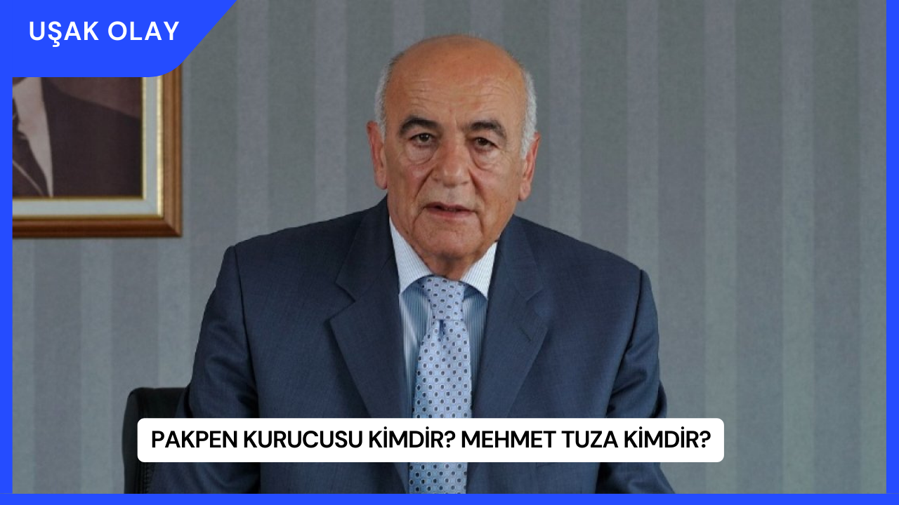 PAKPEN kurucusu Kimdir? Mehmet Tuza Kimdir?