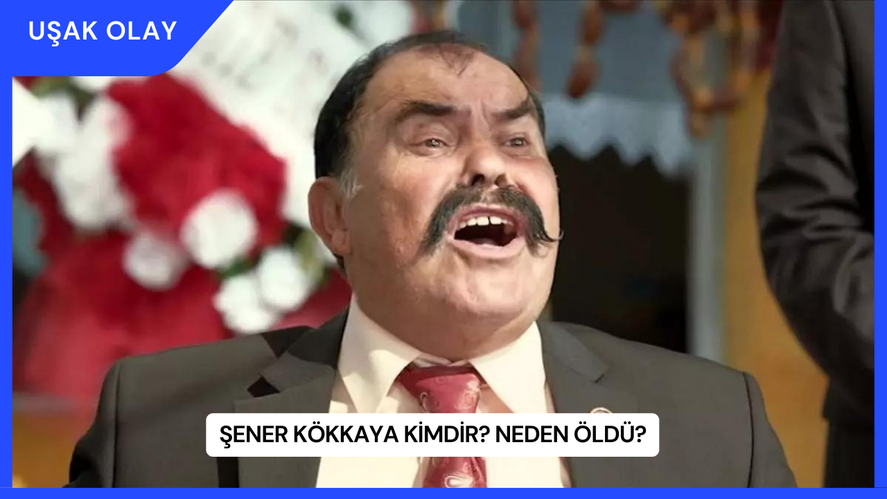 Şener Kökkaya Kimdir? Neden Öldü?