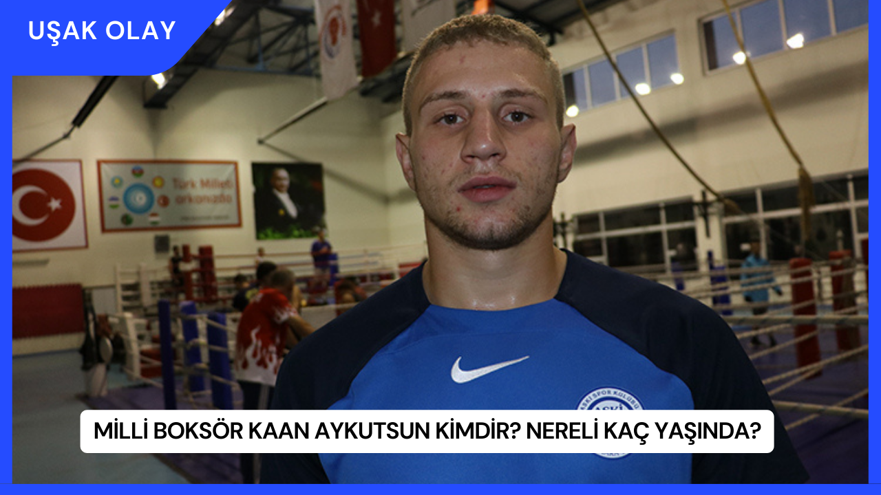Milli Boksör Kaan Aykutsun Kimdir? Nereli Kaç Yaşında?