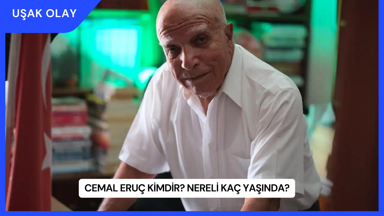 Cemal Eruç Kimdir? Nereli Kaç Yaşında?