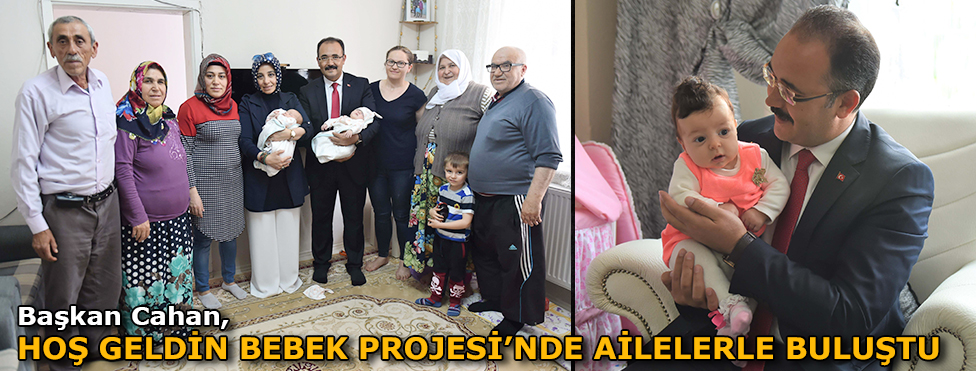 Başkan Cahan Hoş Geldin Bebek Projesi’nde Ailelerle Buluştu