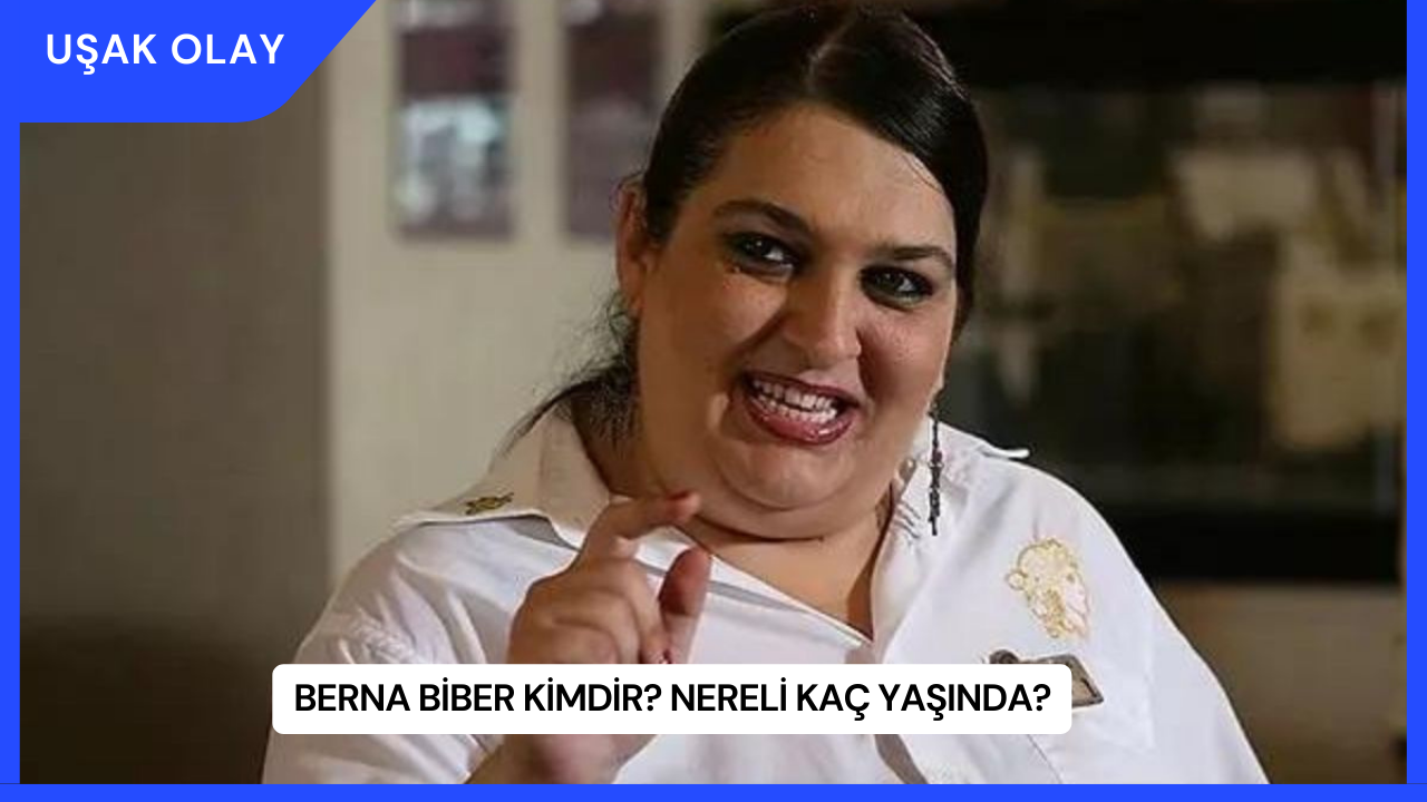 Berna Biber Kimdir? Nereli Kaç Yaşında?
