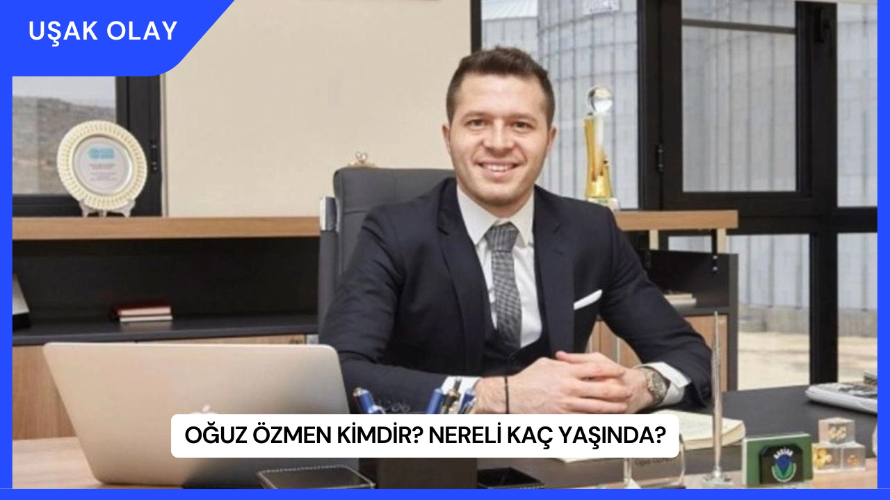 Oğuz Özmen Kimdir? Nereli Kaç Yaşında?