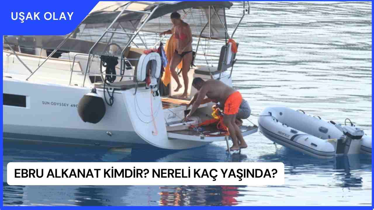 Ebru Alkanat Kimdir? Nereli Kaç Yaşında?