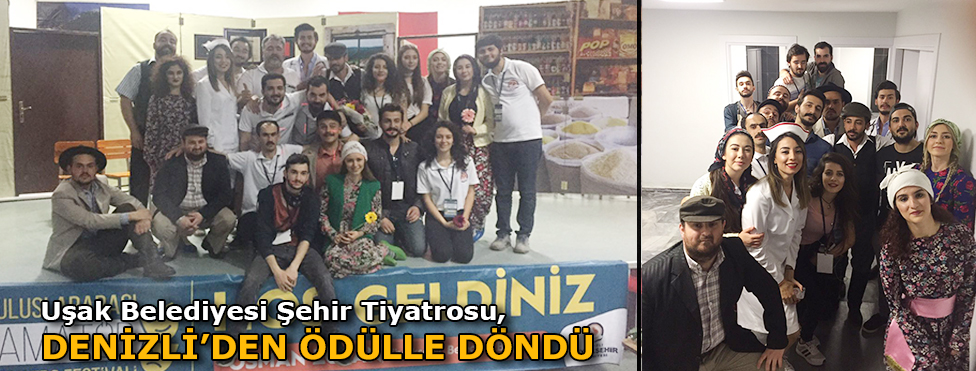 Uşak Belediyesi Şehir Tiyatrosu Denizli’den Ödülle Döndü