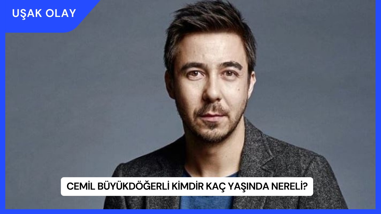 Cemil Büyükdöğerli Kimdir Kaç Yaşında Nereli?
