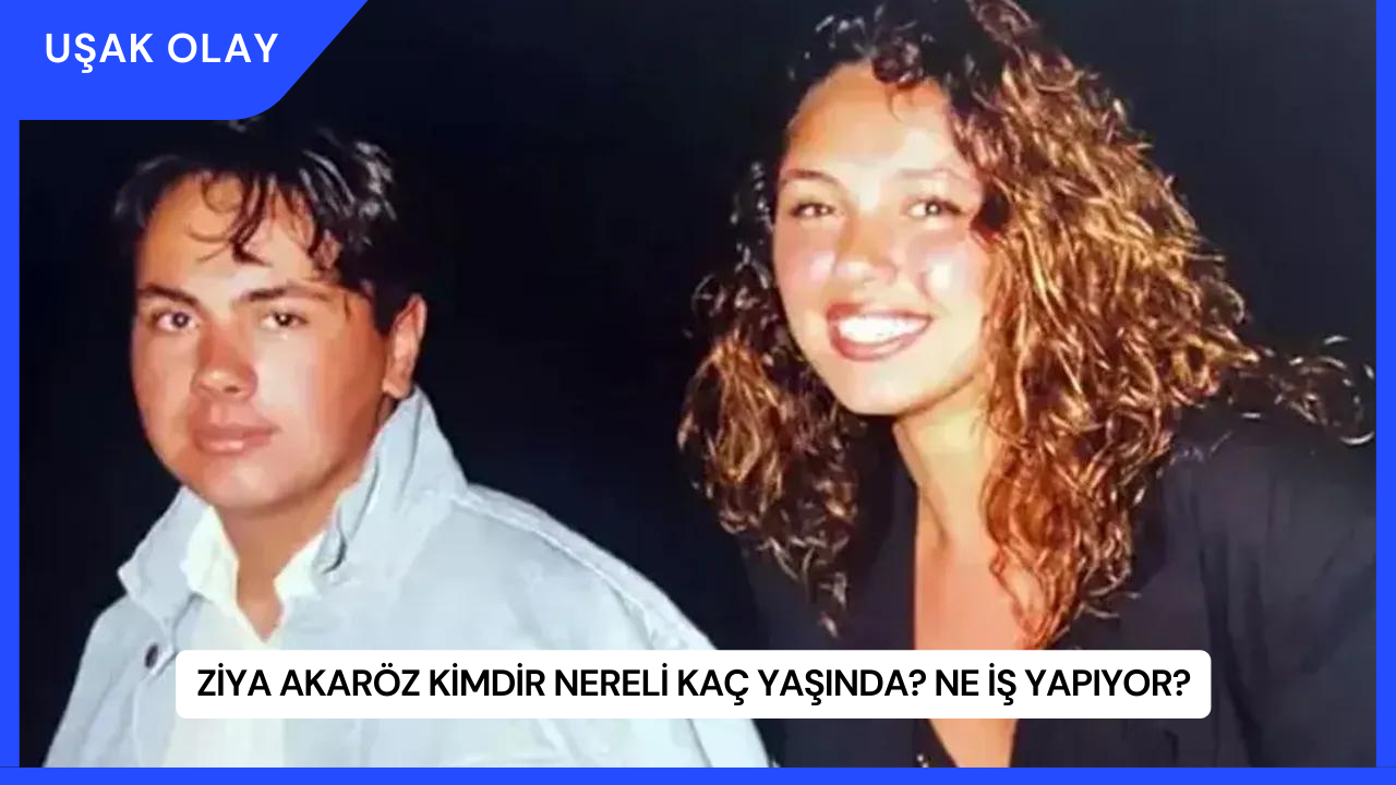 Ziya Akaröz Kimdir Nereli Kaç Yaşında? Ne İş Yapıyor?