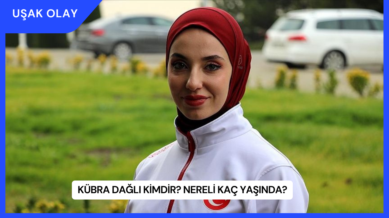 Kübra Dağlı Kimdir? Nereli Kaç Yaşında?