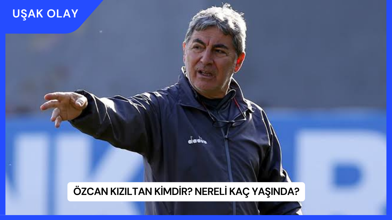 Özcan Kızıltan Kimdir? Nereli Kaç Yaşında?