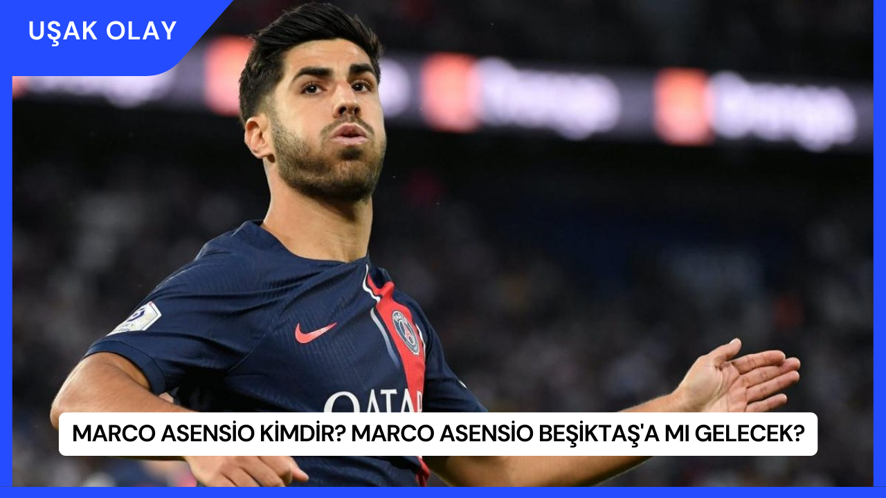 Marco Asensio Kimdir? Marco Asensio Beşiktaş'a Mı Gelecek?