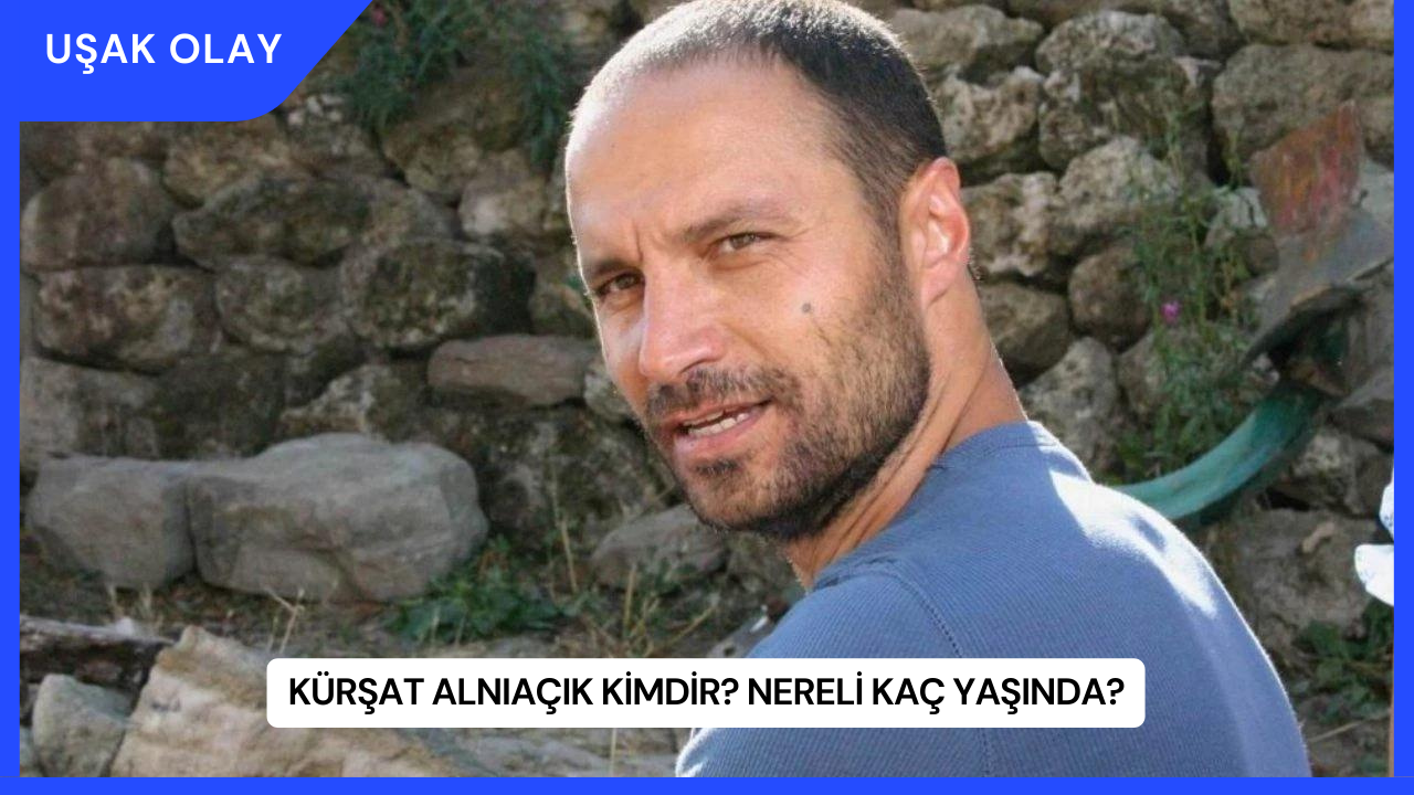Kürşat Alnıaçık Kimdir? Nereli Kaç Yaşında?
