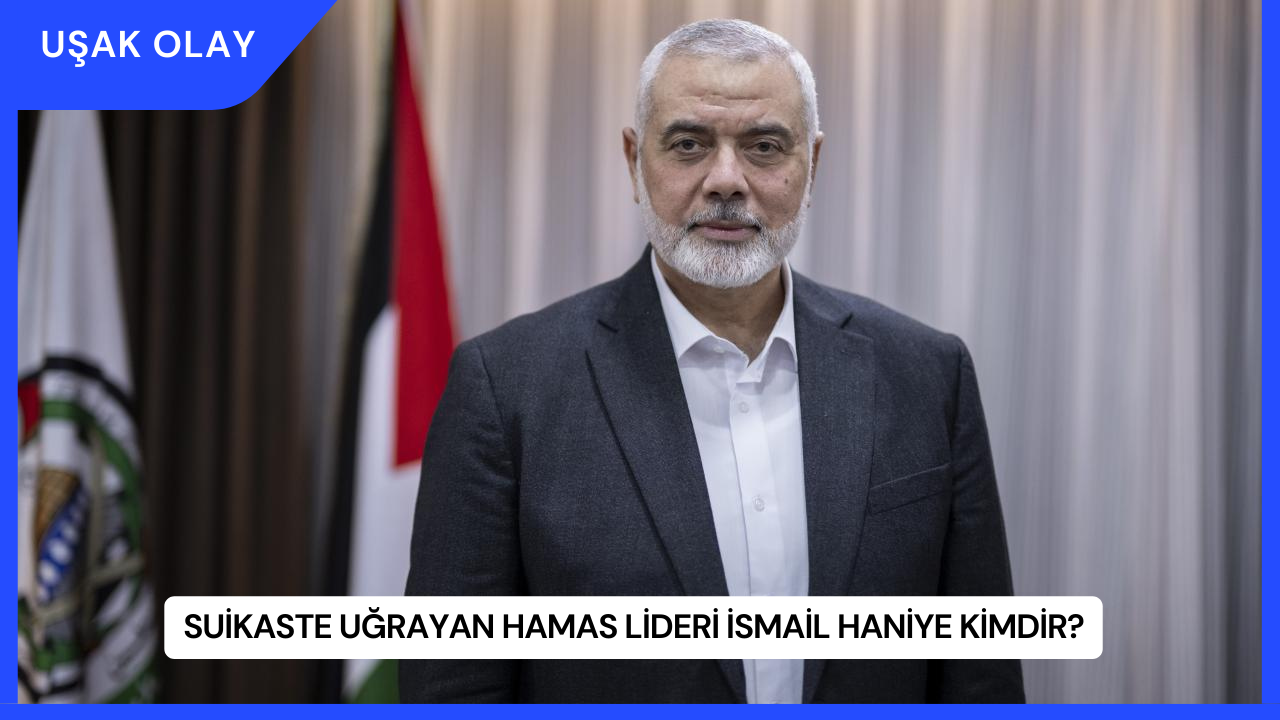 Suikaste Uğrayan Hamas Lideri İsmail Haniye Kimdir?