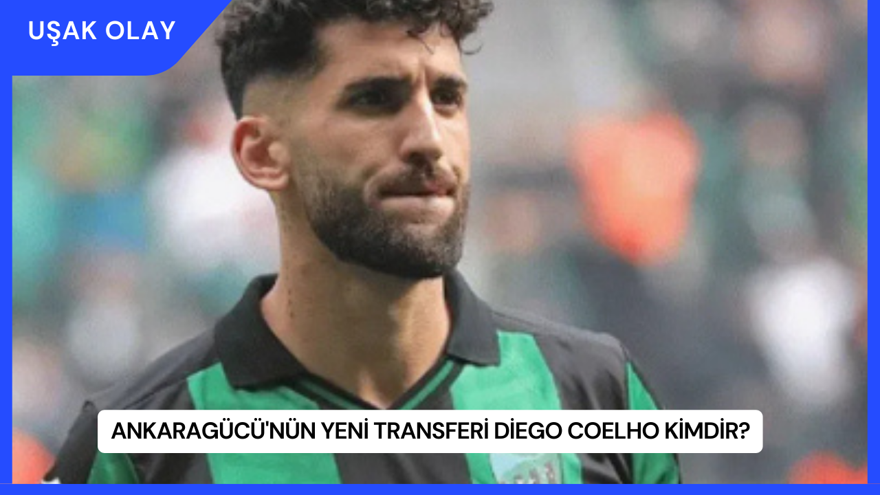Ankaragücü'nün Yeni Transferi Diego Coelho Kimdir?