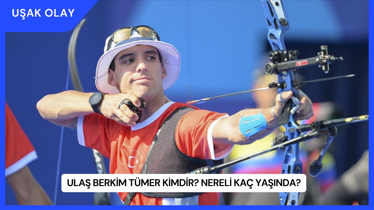 Ulaş Berkim Tümer Kimdir? Nereli Kaç Yaşında?