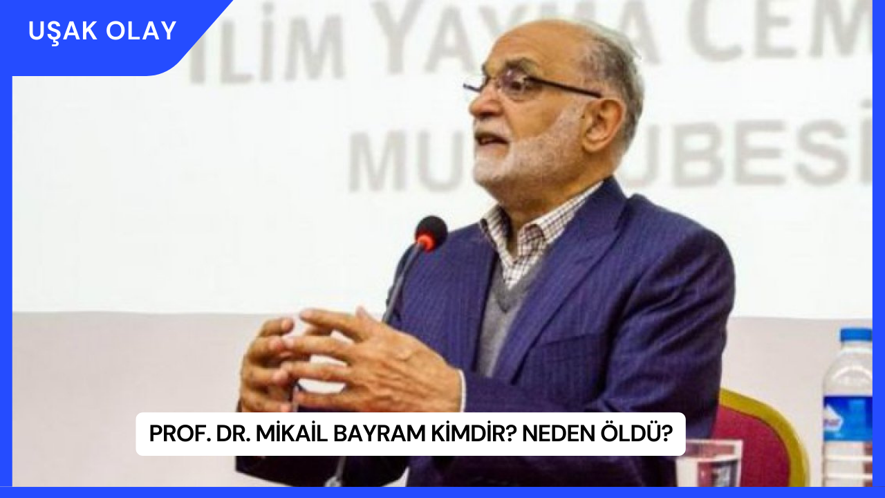 Prof. Dr. Mikail Bayram Kimdir? Neden Öldü?