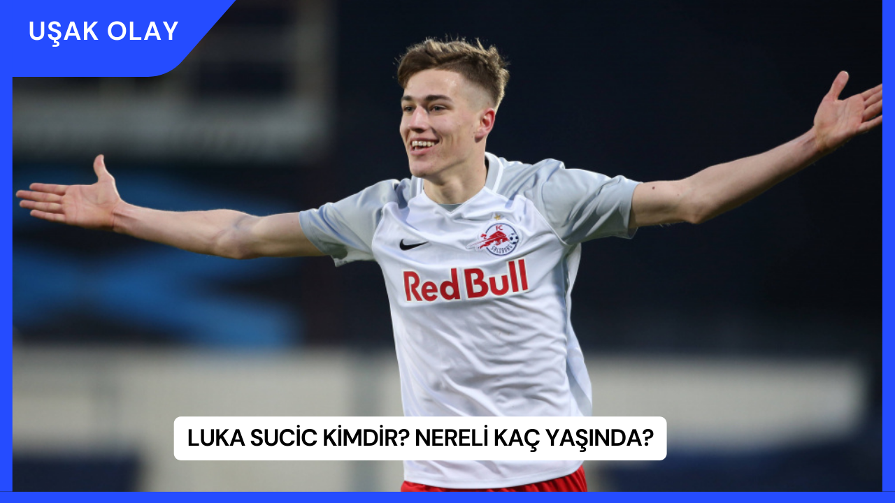 Luka Sucic Kimdir? Nereli Kaç Yaşında?