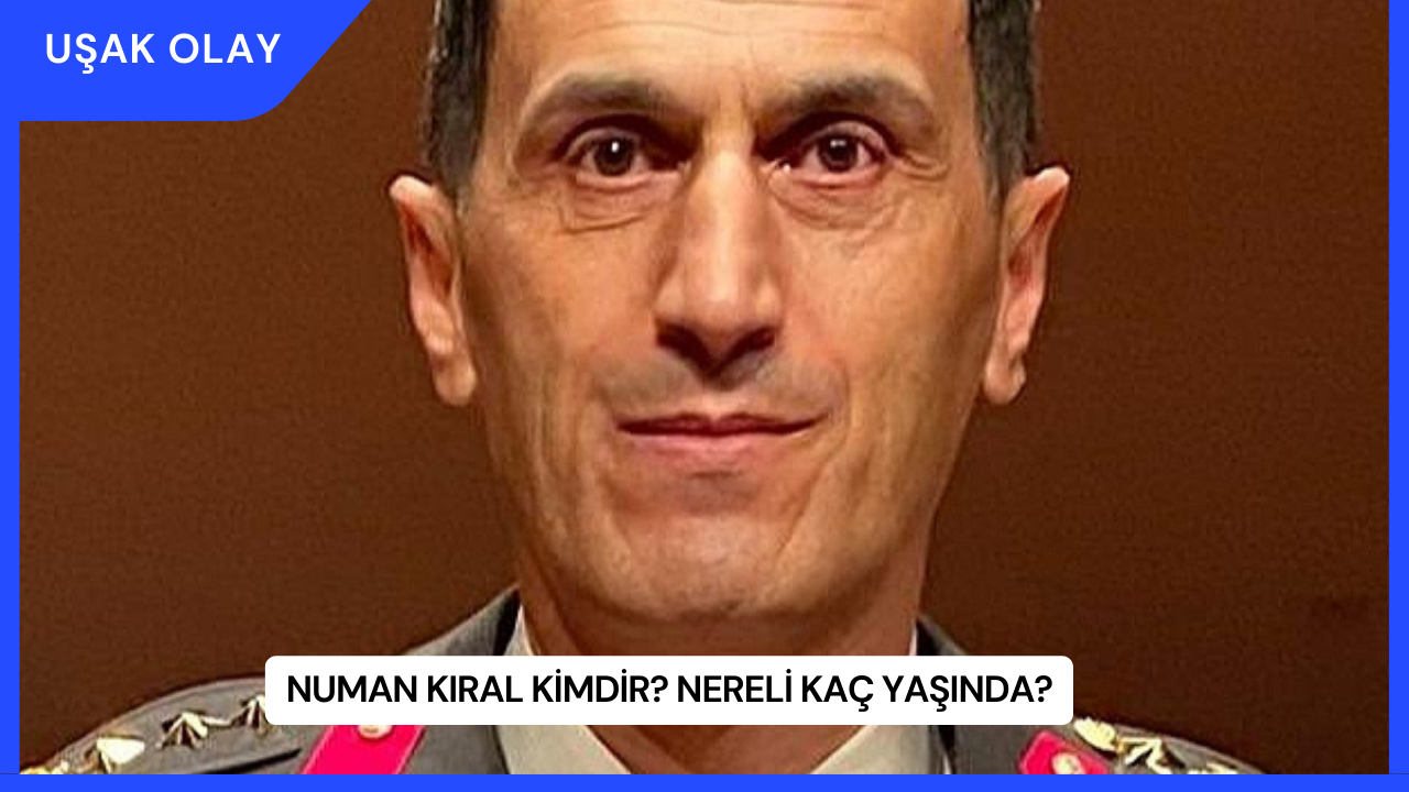 Numan Kıral Kimdir? Nereli Kaç Yaşında?