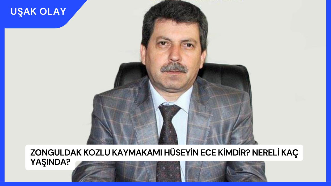 Zonguldak Kozlu Kaymakamı Hüseyin Ece Kimdir? Nereli Kaç Yaşında?