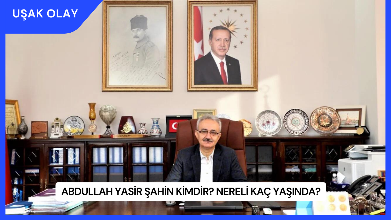 Abdullah Yasir Şahin Kimdir? Nereli Kaç Yaşında?