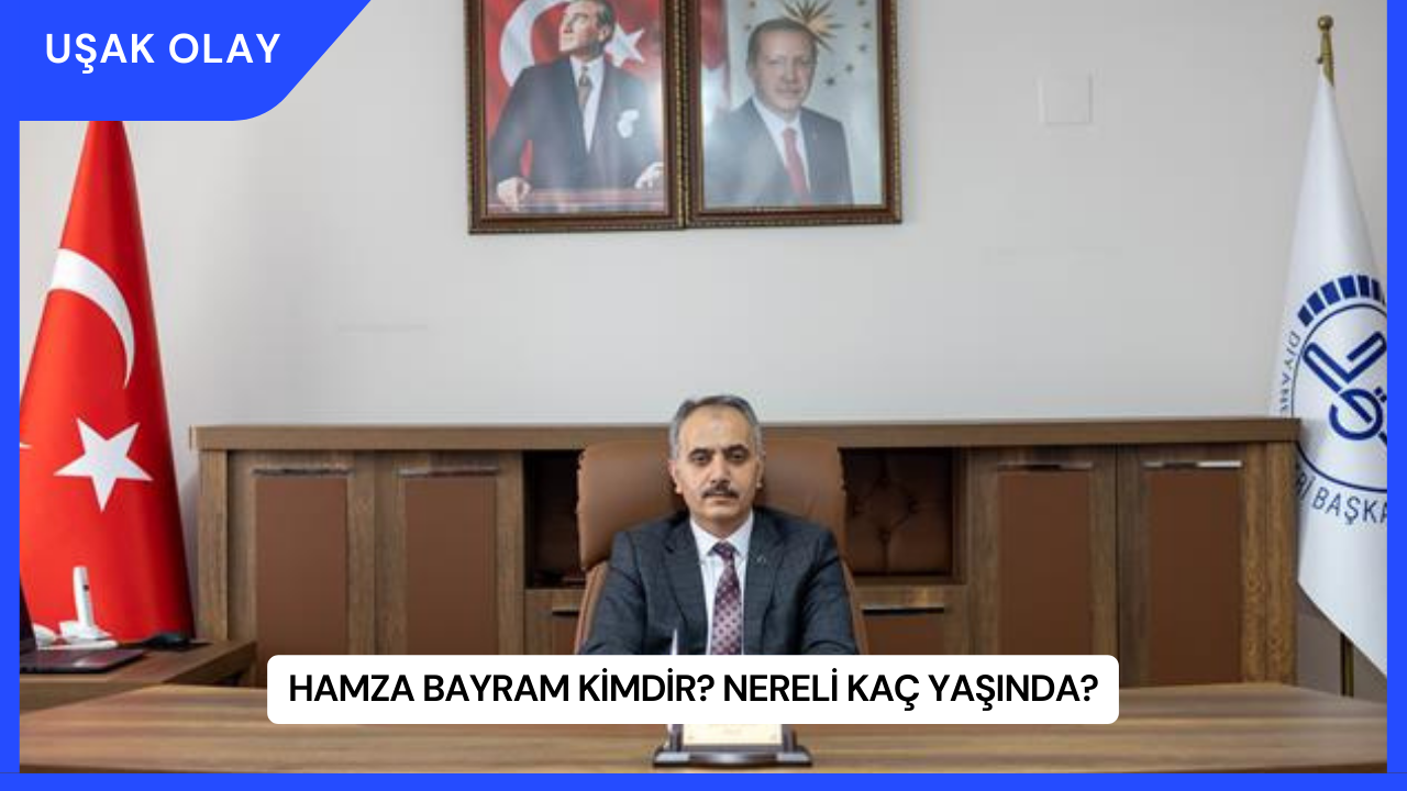 Hamza Bayram Kimdir? Nereli Kaç Yaşında?