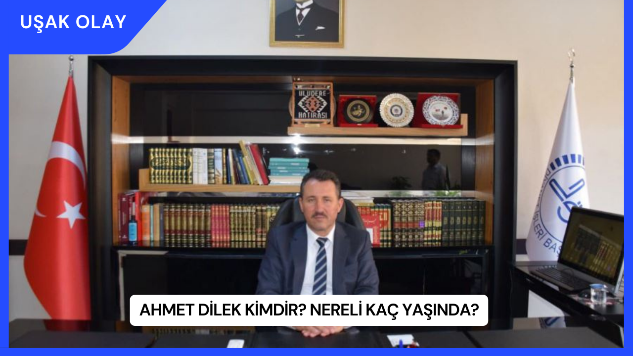 Ahmet Dilek Kimdir? Nereli Kaç Yaşında?