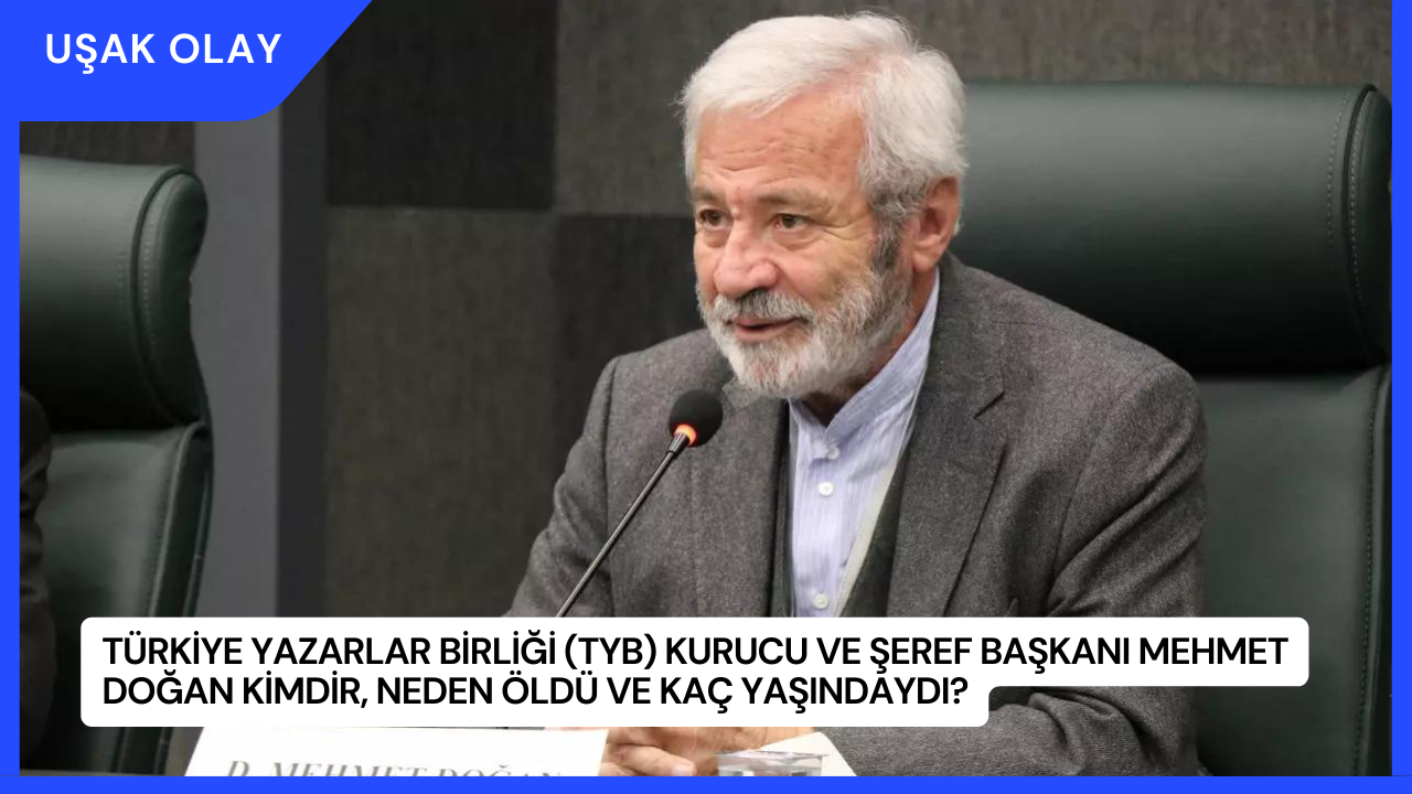 Türkiye Yazarlar Birliği (TYB) Kurucu ve Şeref Başkanı Mehmet Doğan Kimdir, Neden Öldü ve Kaç Yaşındaydı?