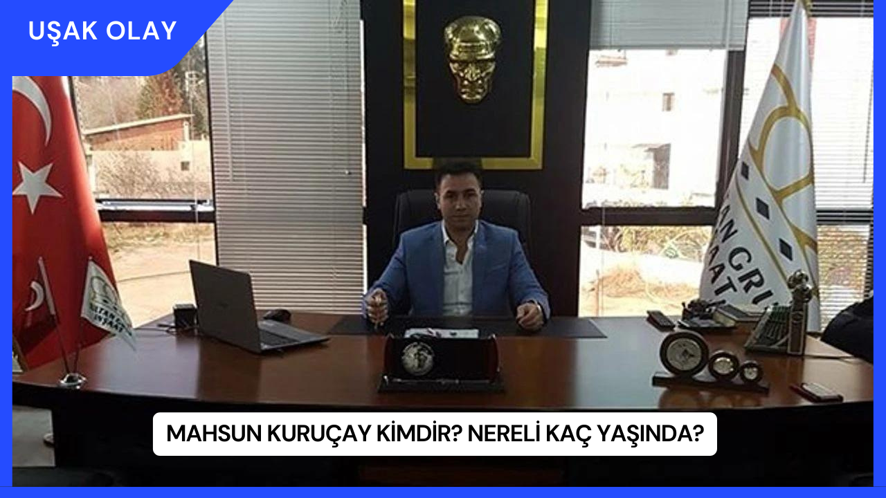 Mahsun Kuruçay Kimdir? Nereli Kaç Yaşında?