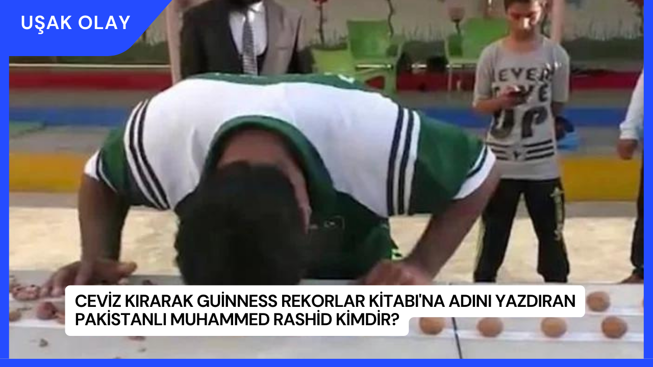 Ceviz Kırarak Guinness Rekorlar Kitabı'na Adını Yazdıran Pakistanlı Muhammed Rashid Kimdir?