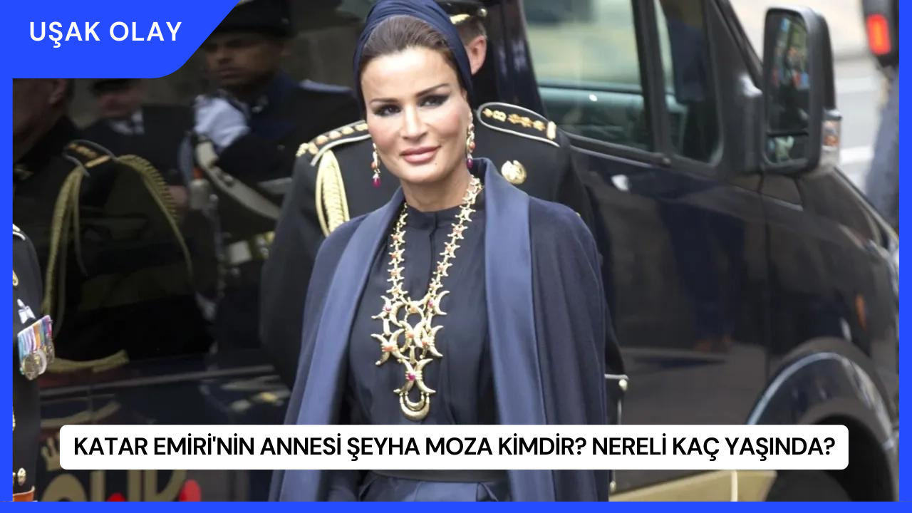 Katar Emiri'nin Annesi Şeyha Moza Kimdir? Nereli Kaç Yaşında?