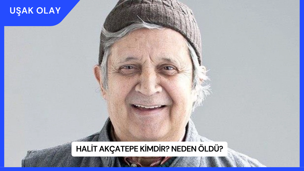 Halit Akçatepe Kimdir? Neden Öldü?