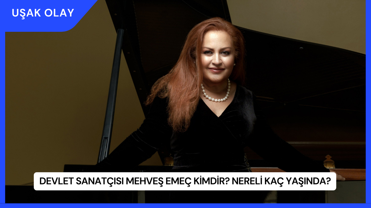 Devlet Sanatçısı Mehveş Emeç Kimdir? Nereli Kaç Yaşında?