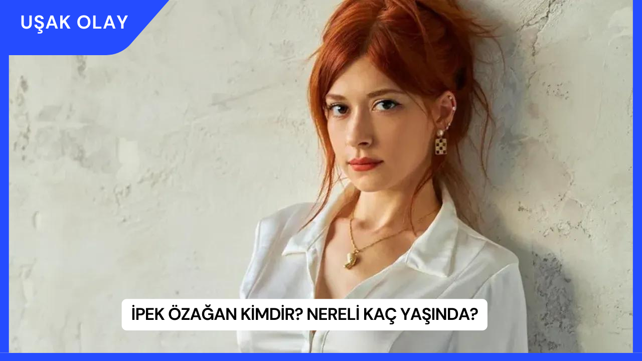 İpek Özağan Kimdir? Nereli Kaç Yaşında?