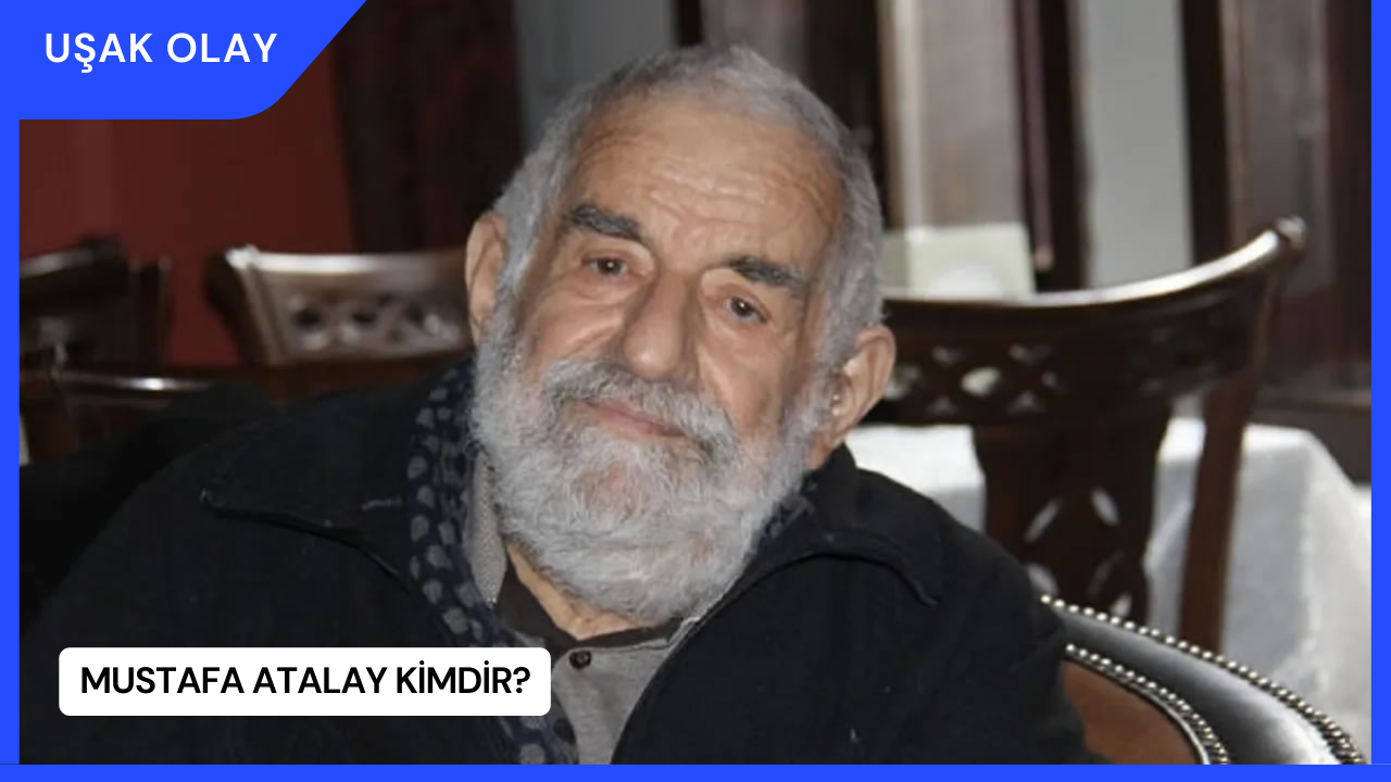 Mustafa Atalay Kimdir?