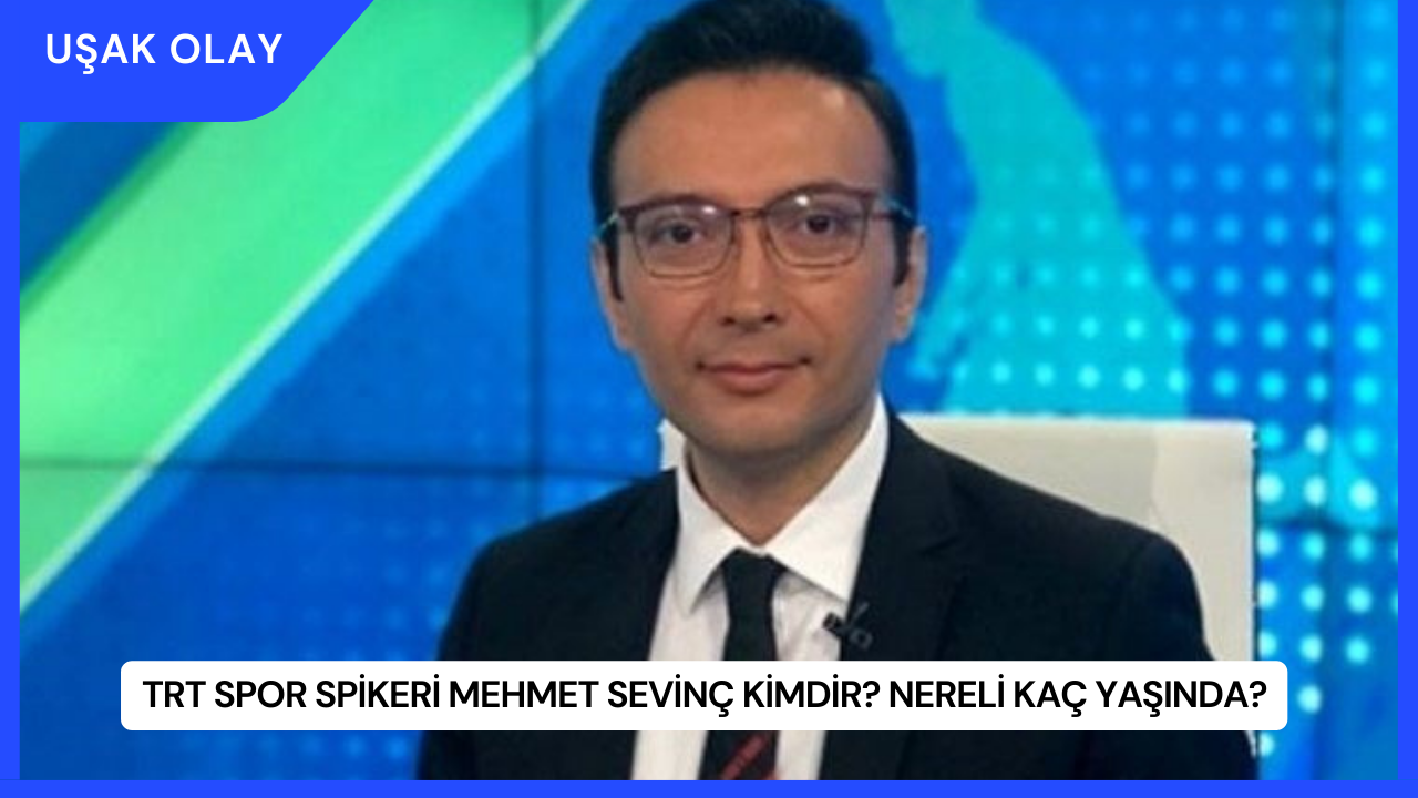 TRT Spor Spikeri Mehmet Sevinç Kimdir? Nereli Kaç Yaşında?