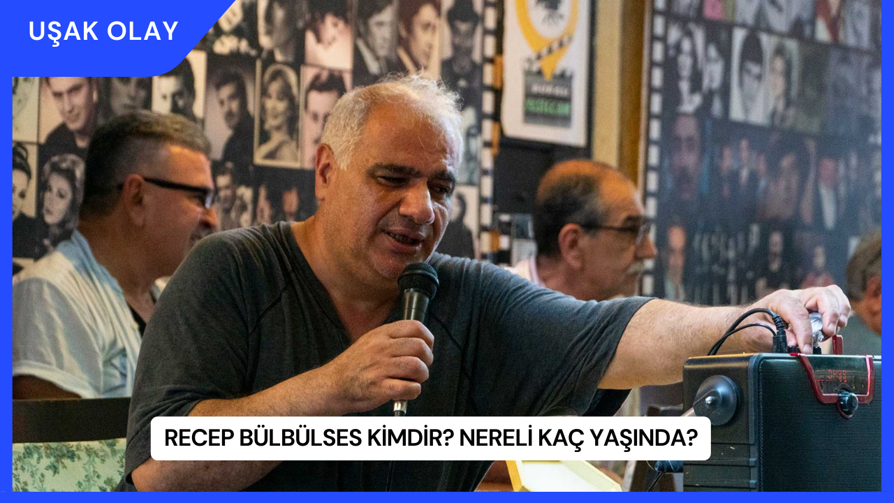 Recep Bülbülses Kimdir? Nereli Kaç Yaşında?