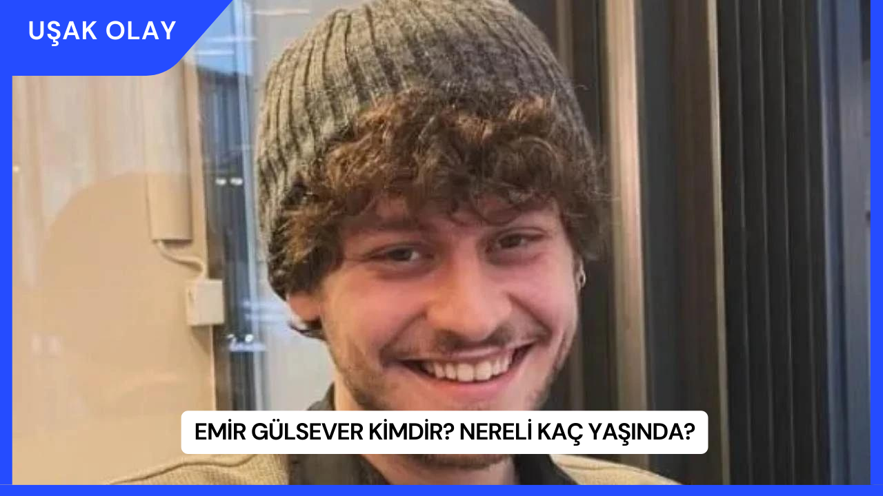 Emir Gülsever Kimdir? Nereli Kaç Yaşında?