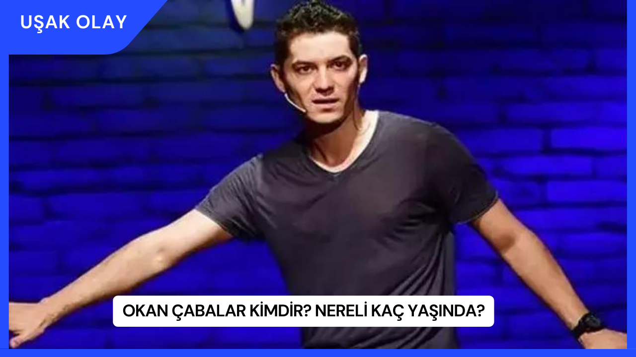 Okan Çabalar Kimdir? Nereli Kaç Yaşında?