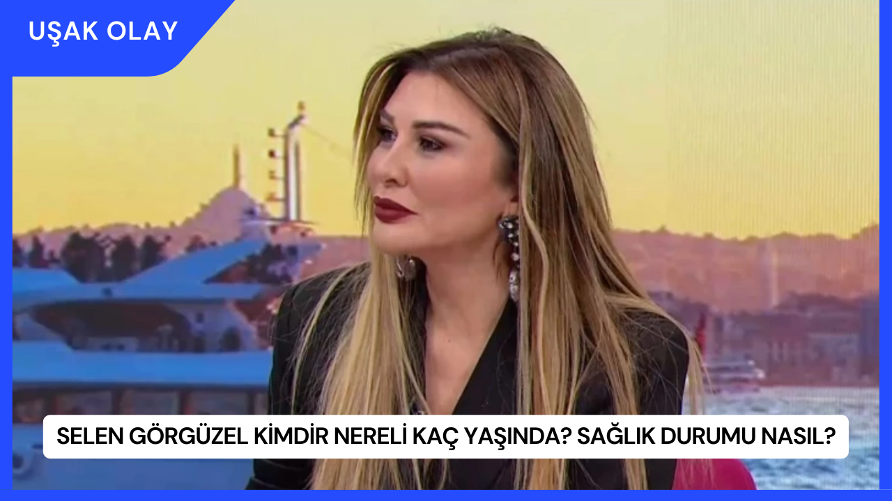 Selen Görgüzel Kimdir Nereli Kaç Yaşında? Sağlık Durumu Nasıl?