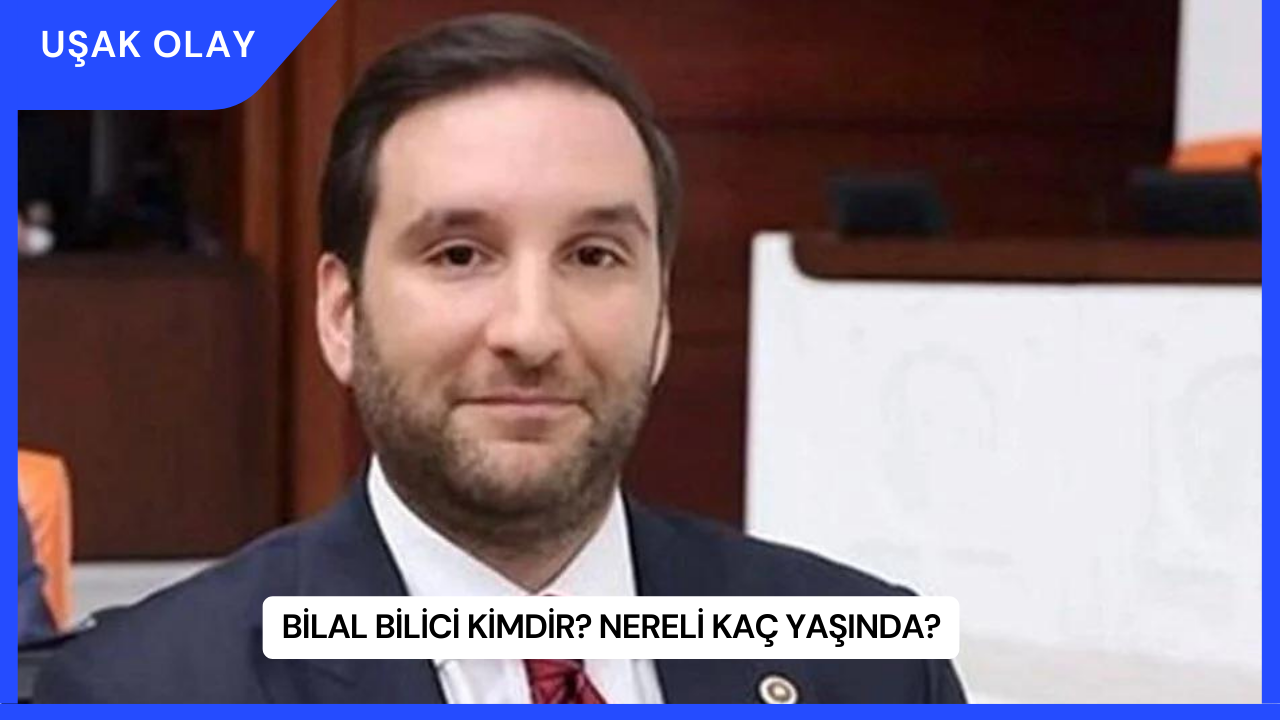 Bilal Bilici Kimdir? Nereli Kaç Yaşında?