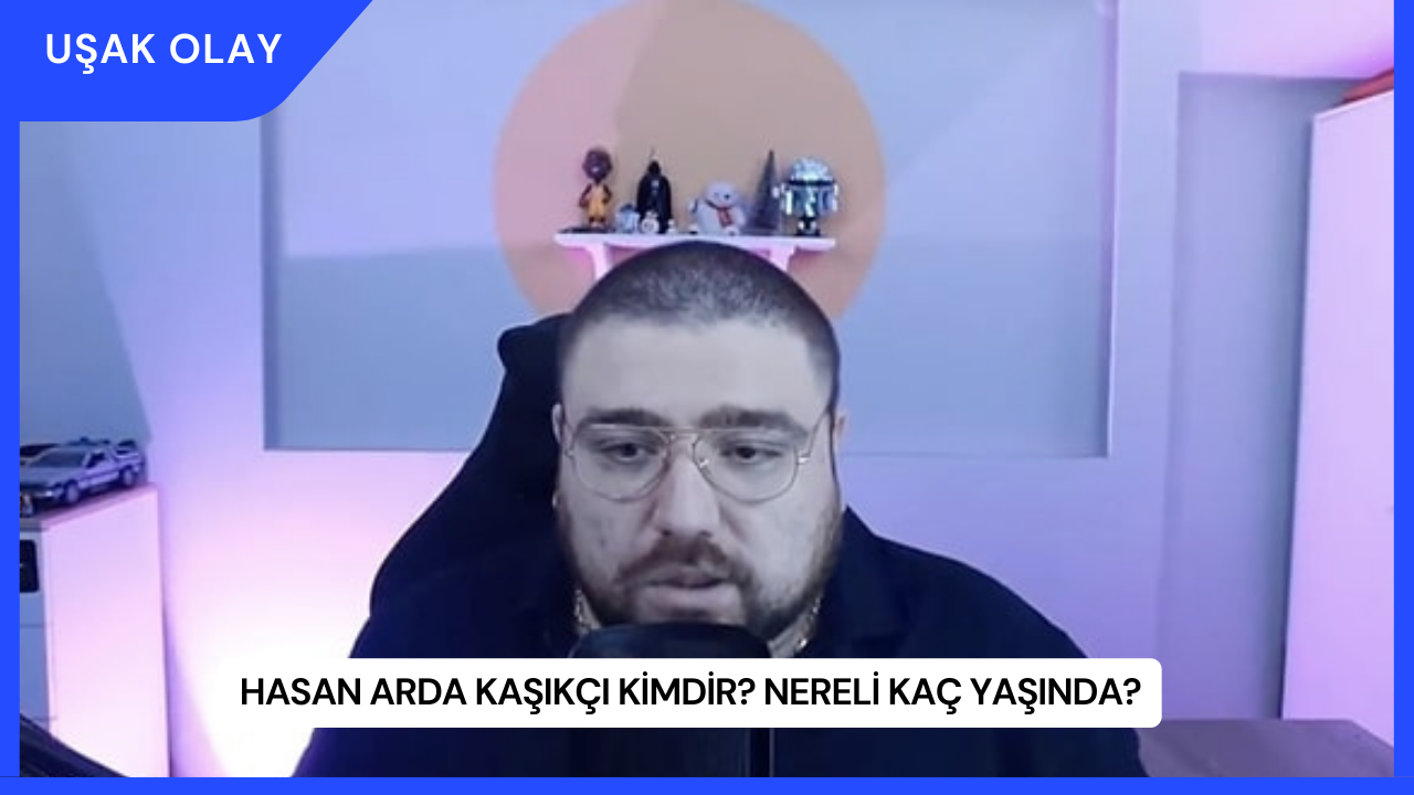 Hasan Arda Kaşıkçı Kimdir? Nereli Kaç Yaşında?