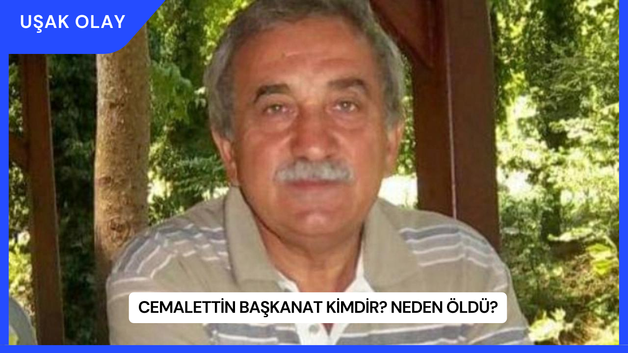 Cemalettin Başkanat Kimdir? Neden Öldü?
