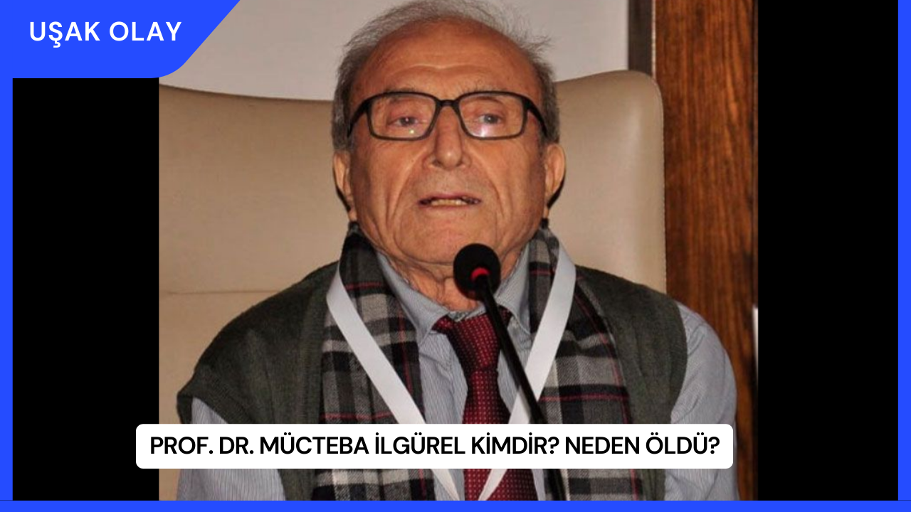 Prof. Dr. Mücteba İlgürel Kimdir? Neden Öldü?
