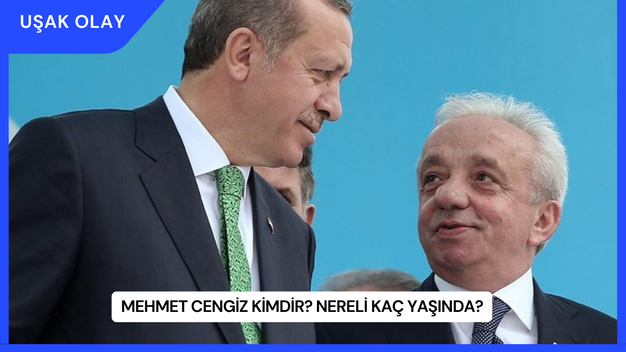 Mehmet Cengiz Kimdir? Nereli Kaç Yaşında?