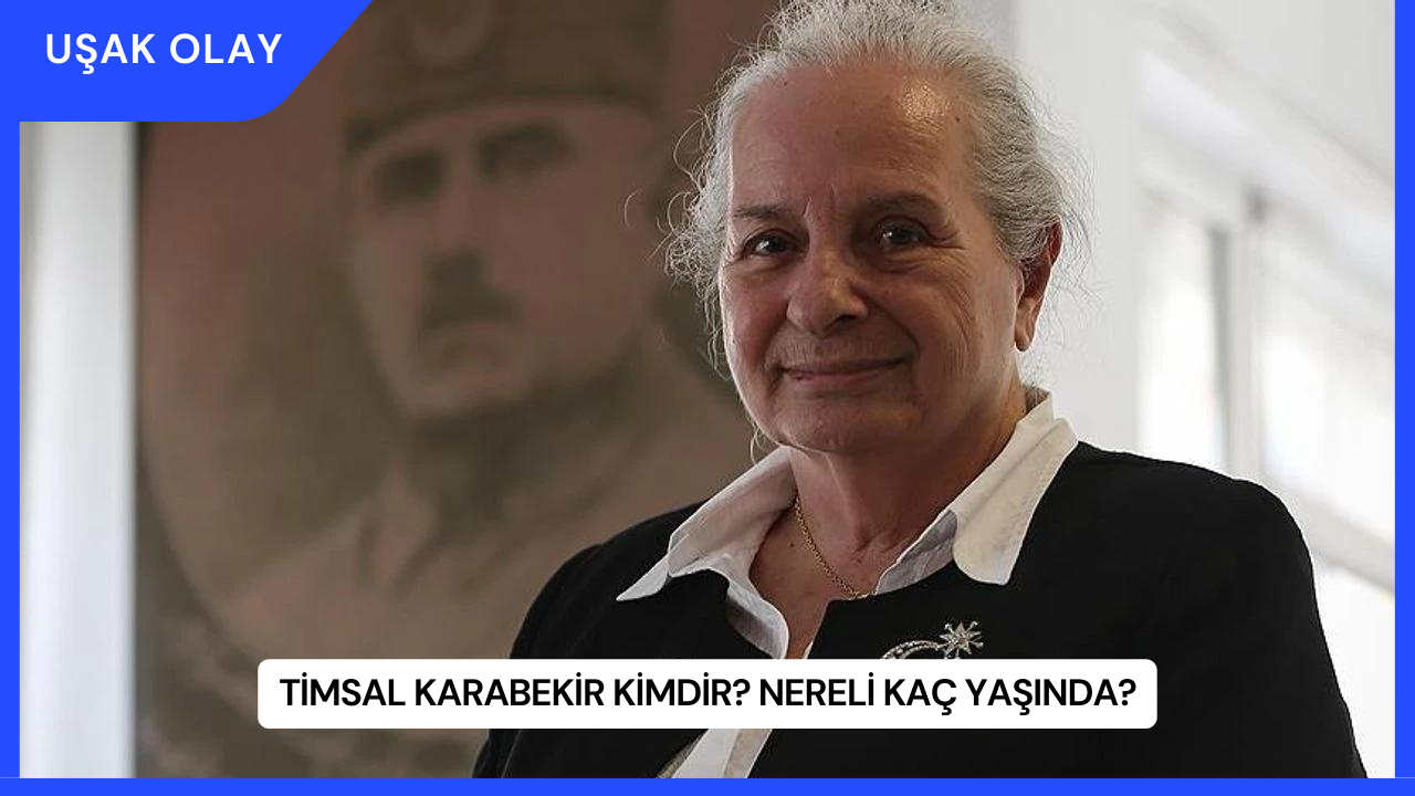 Timsal Karabekir Kimdir? Nereli Kaç Yaşında?