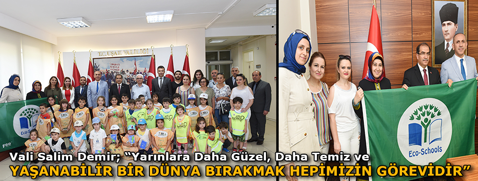 Vali Salim Demir, “Yarınlara daha güzel, daha temiz ve yaşanabilir bir dünya bırakmak hepimizin görevidir”.