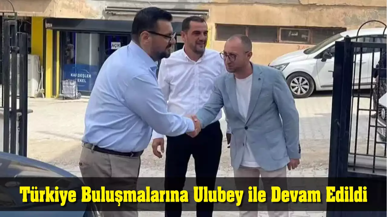 Türkiye Buluşmalarına Uşak Ulubey ile Devam Edildi